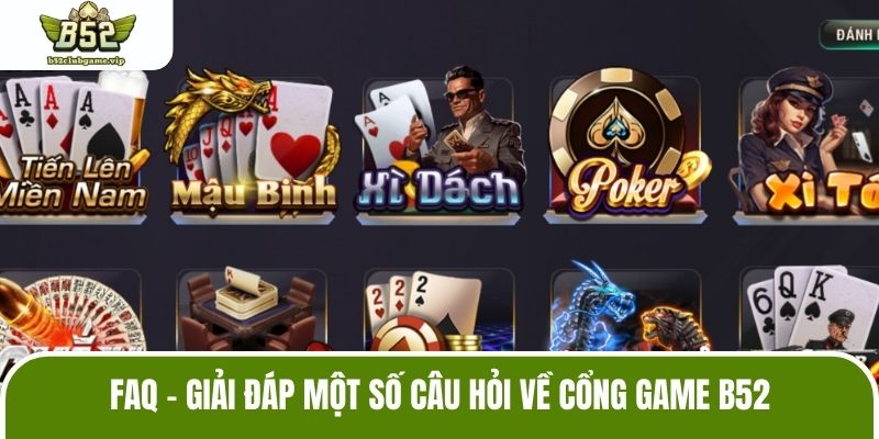 FAQ - Giải đáp một số câu hỏi về cổng game B52