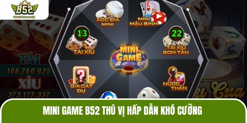 Mini game B52 thú vị hấp dẫn khó cưỡng