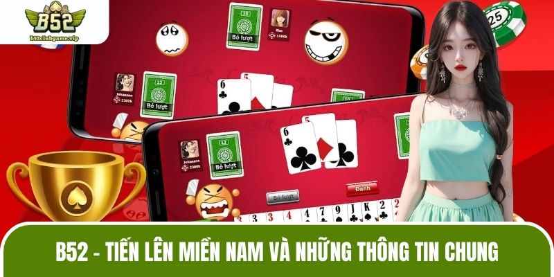 B52 - Tiến lên miền Nam và những thông tin chung