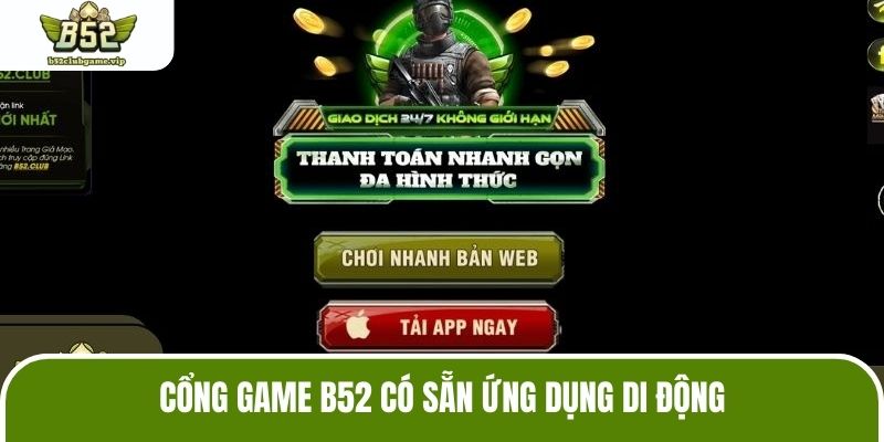 Cổng game B52 có sẵn ứng dụng di động
