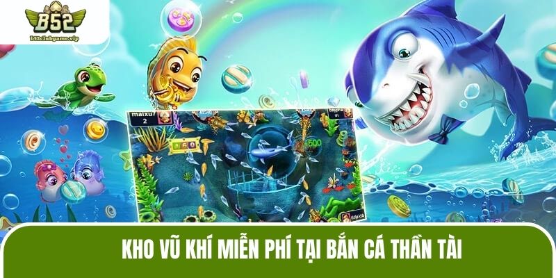 Kho vũ khí miễn phí giúp cho khách hàng đi săn dễ dàng