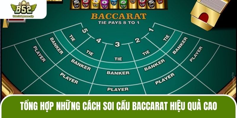 Tổng hợp những cách soi cầu Baccarat hiệu quả cao