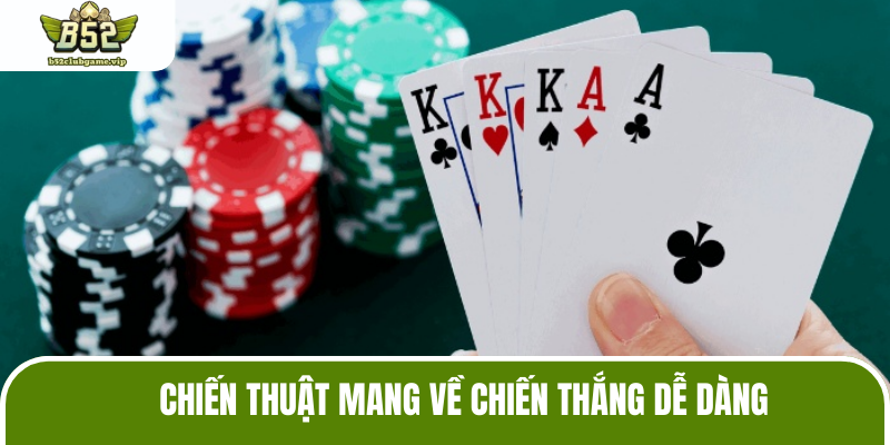 Chiến thuật mang lại cơ hội thắng dễ dàng