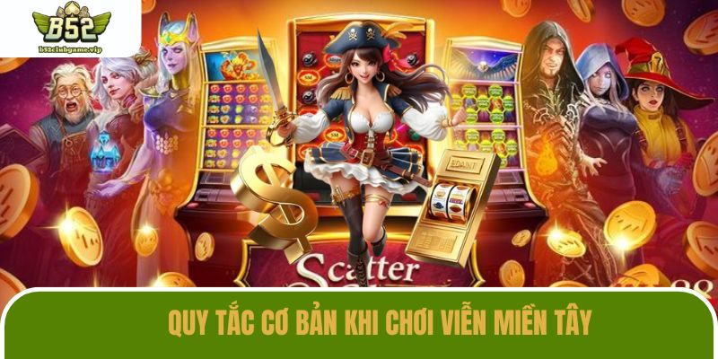 Quy tắc cơ bản cần nắm để chinh phục tựa game