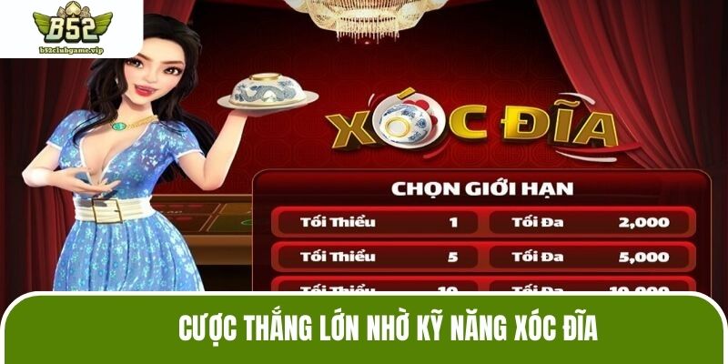 Cược thắng lớn nhờ kỹ năng Xóc Đĩa